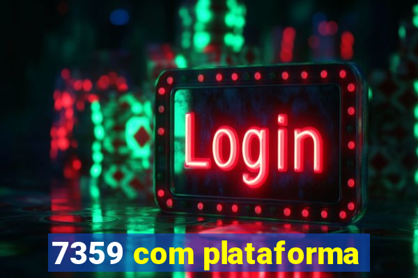 7359 com plataforma